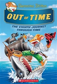 Out of Time (Geronimo Stilton Journey Through Time #8), Volume 8 (Hardcover)