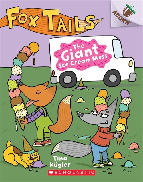 Fox Tails #3 : The Giant Ice Cream Mess (Paperback)