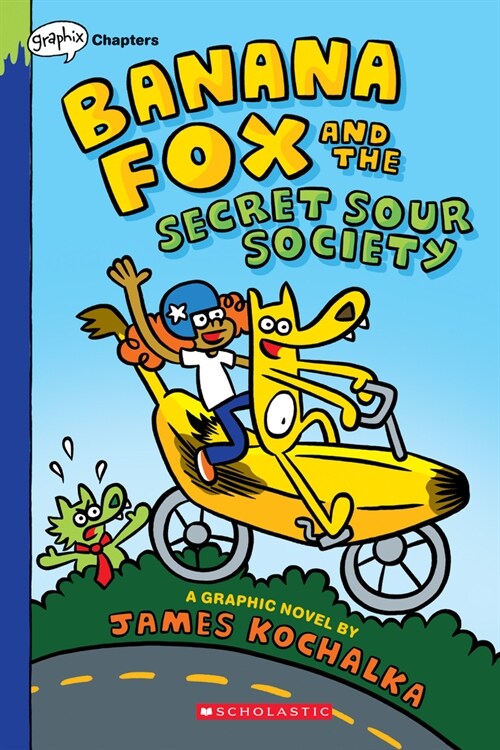 Banana Fox #1 : Banana Fox and the Secret Sour Society: A Graphix Chapters Book (Paperback)