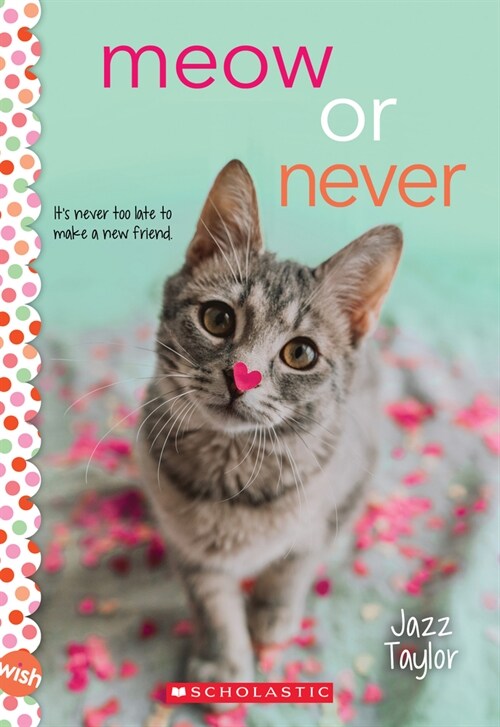 Meow or Never: A Wish Novel (Paperback)