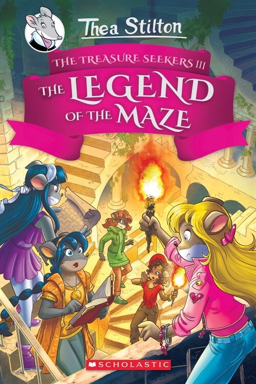 Thea Stilton and the Treasure Seekers #3: The Legend of the Maze (Hardcover)