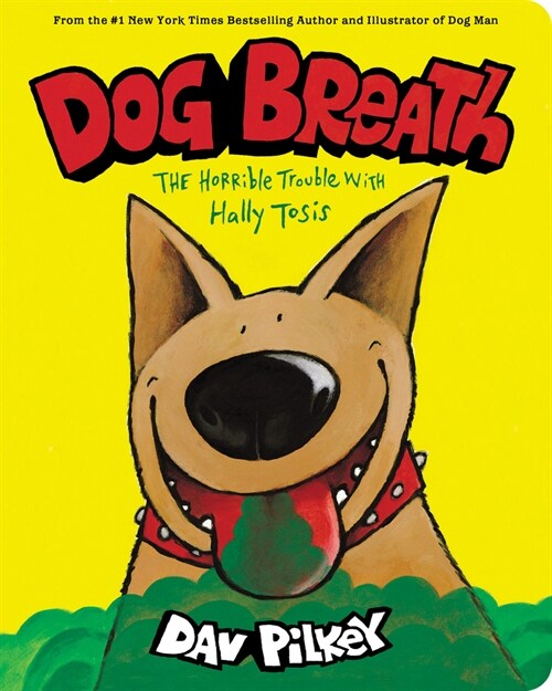 Dog Breath: The Horrible Trouble with Hally Tosis (Board Book) (Board Books)