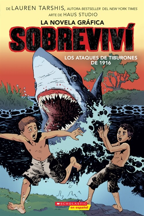 Sobreviv?Los Ataques de Tiburones de 1916 (Graphix) (I Survived the Shark Attacks of 1916) (Paperback)