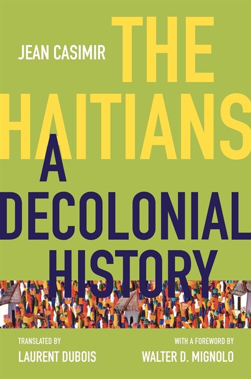 The Haitians: A Decolonial History (Paperback)