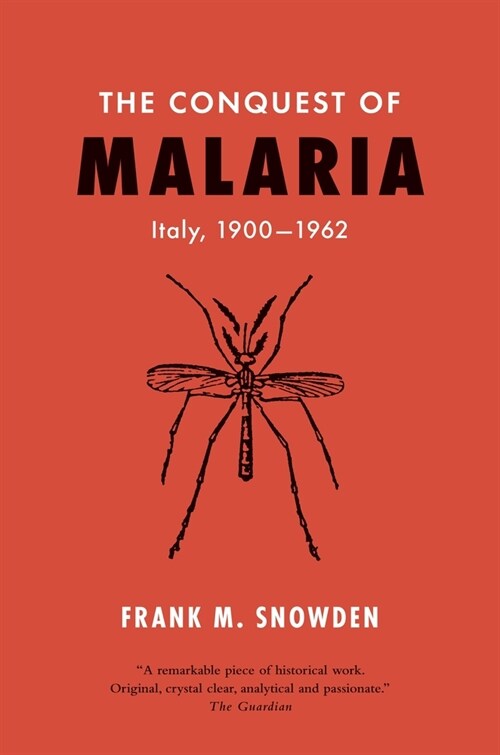 The Conquest of Malaria: Italy, 1900-1962 (Paperback)