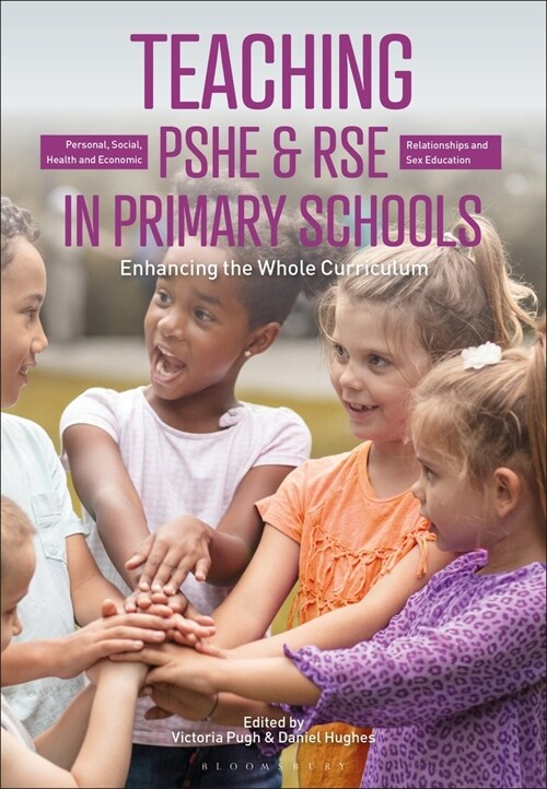 Teaching Personal, Social, Health and Economic and Relationships, (Sex) and Health Education in Primary Schools : Enhancing the Whole Curriculum (Paperback)