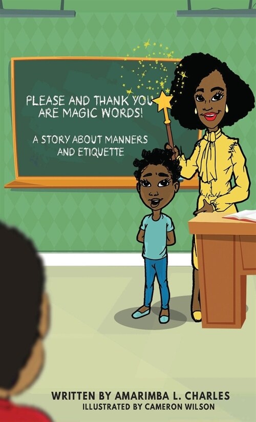 Please And Thank You Are Magic Words: A Story About Manners And Etiquette (Hardcover)