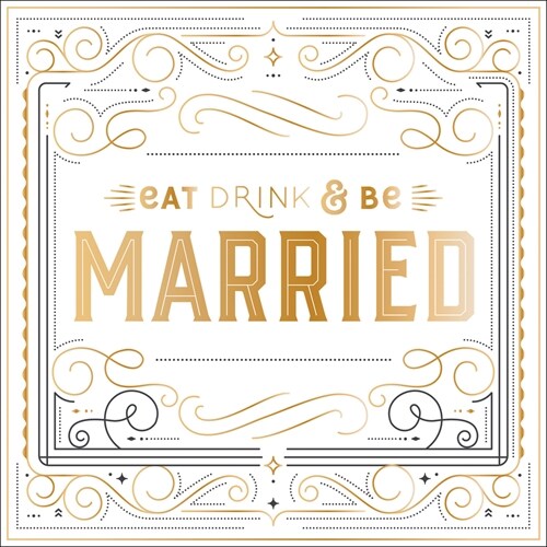 Eat, Drink, and Be Married (Hardcover)