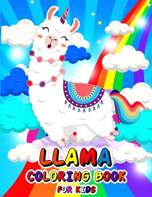 Llama Coloring Book for Kids: I Love Llama Coloring Book with 60 Unicorn Llamacorn Caticorn for Relaxation and Stress Relief 2020 (Paperback)
