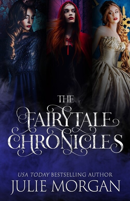 The Fairytale Chronicles: Featuring The Beast Underneath, The Huntress, and Ellas Prince (Paperback)