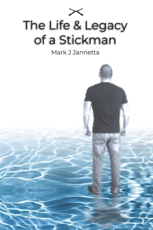 The Life & Legacy of a Stickman (Paperback)