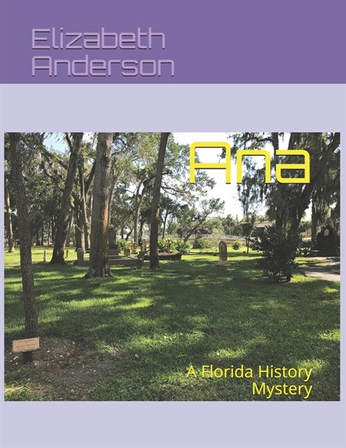 Ana: A Florida History Mystery (Paperback)