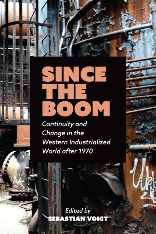 Since the Boom: Continuity and Change in the Western Industrialized World After 1970 (Hardcover)
