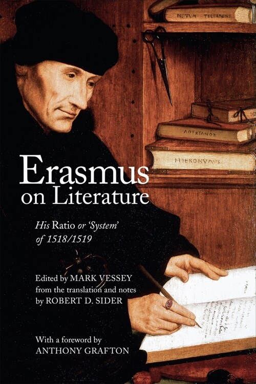 Erasmus on Literature: His Ratio or System of 1518/1519 (Paperback)