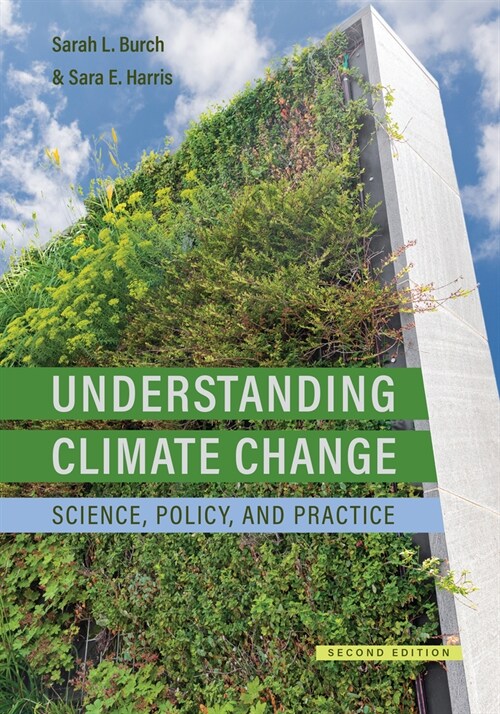 Understanding Climate Change: Science, Policy, and Practice, Second Edition (Paperback)