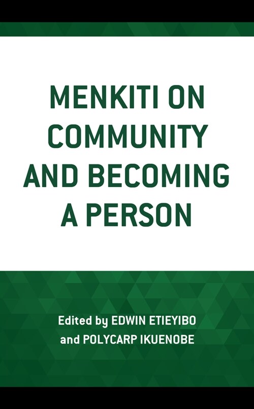 Menkiti on Community and Becoming a Person (Hardcover)