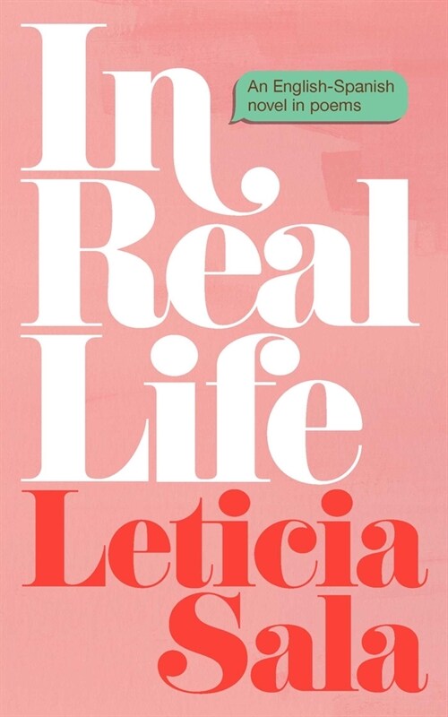 In Real Life: An English-Spanish Novel in Poems (Paperback)