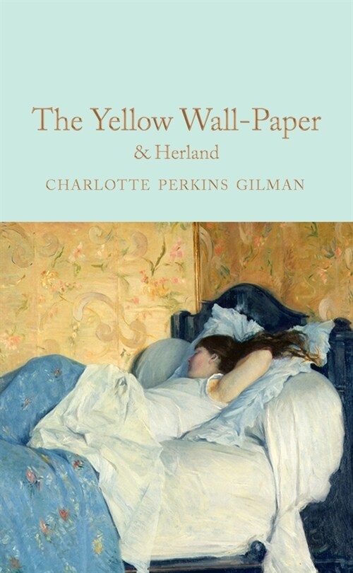 The Yellow Wallpaper & Herland (Hardcover)