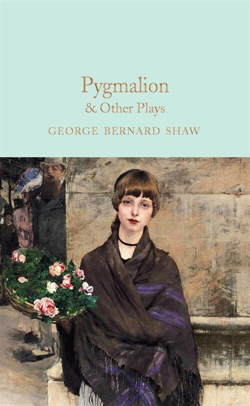 Pygmalion & Other Plays (Hardcover)