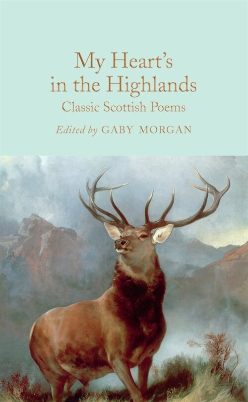 My Heart’s in the Highlands : Classic Scottish Poems (Hardcover)