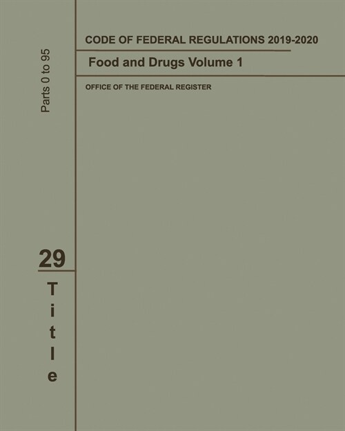 Code of Federal Regulations 2019-2020 Title 29 Food and Drugs Volume 1 (Paperback)