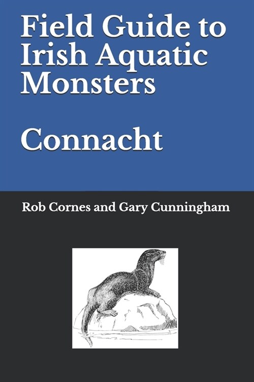 Field Guide to Irish Aquatic Monsters Connacht (Paperback)
