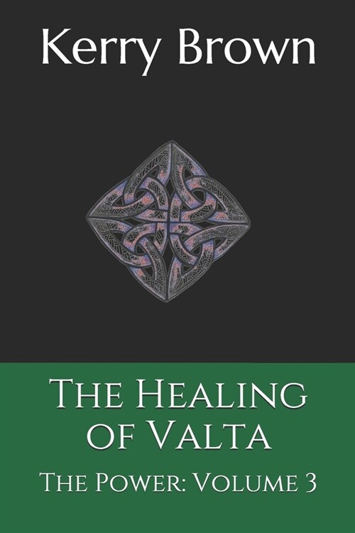 The Healing of Valta: The Power: Volume 3 (Paperback)
