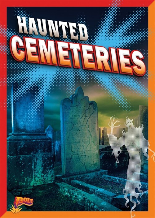 Haunted Cemeteries (Library Binding)