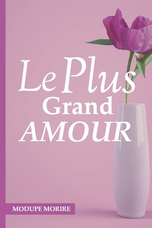 Le Plus Grand Amour (Paperback)