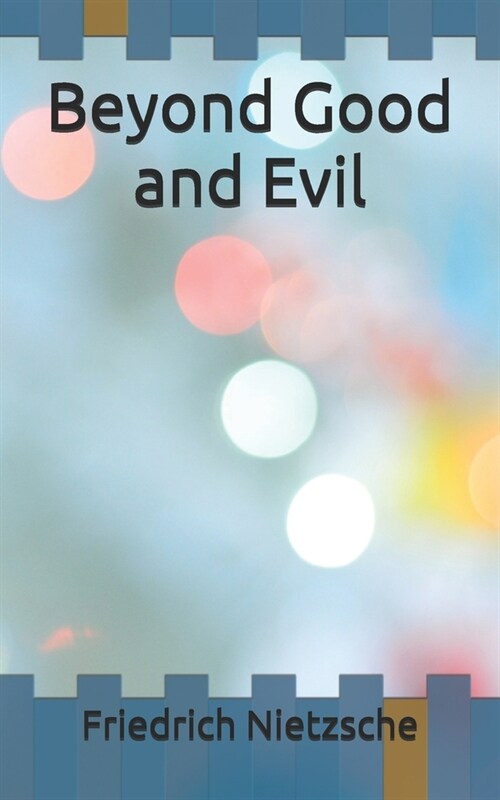 Beyond Good and Evil (Paperback)