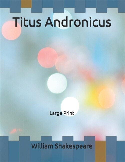 Titus Andronicus: Large Print (Paperback)