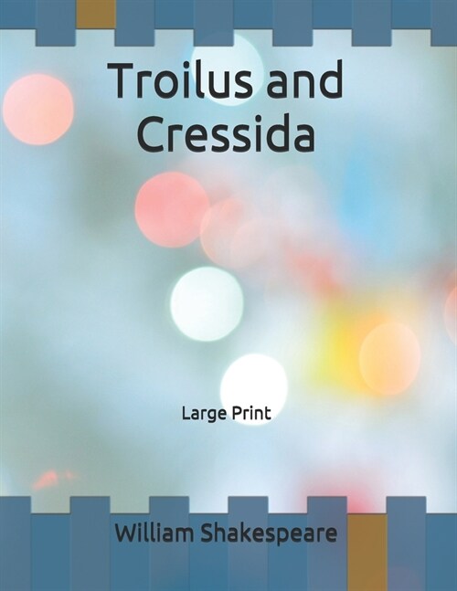 Troilus and Cressida: Large Print (Paperback)