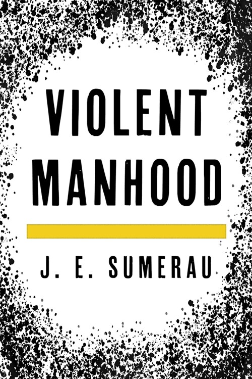 Violent Manhood (Hardcover)