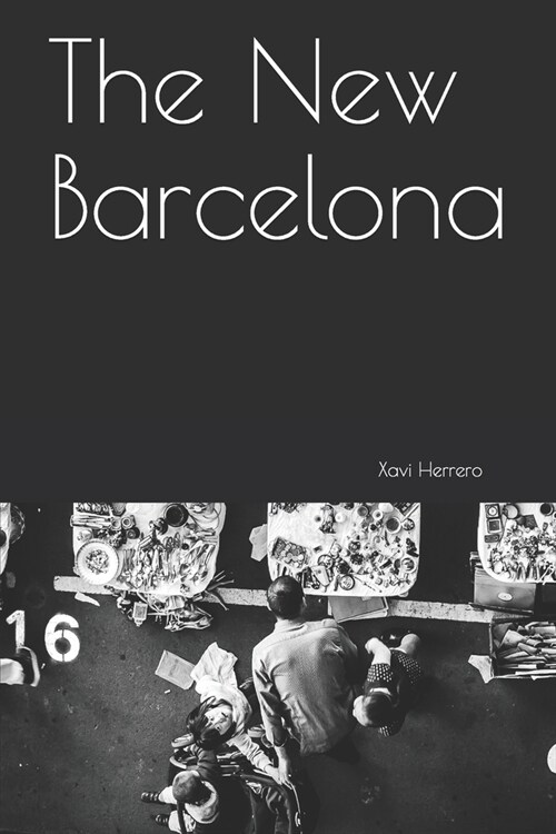 The new barcelona: (or not) (Paperback)