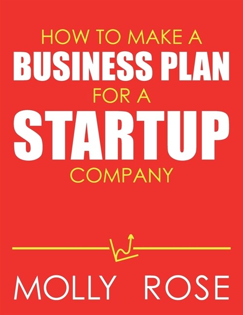 How To Make A Business Plan For A Startup Company (Paperback)