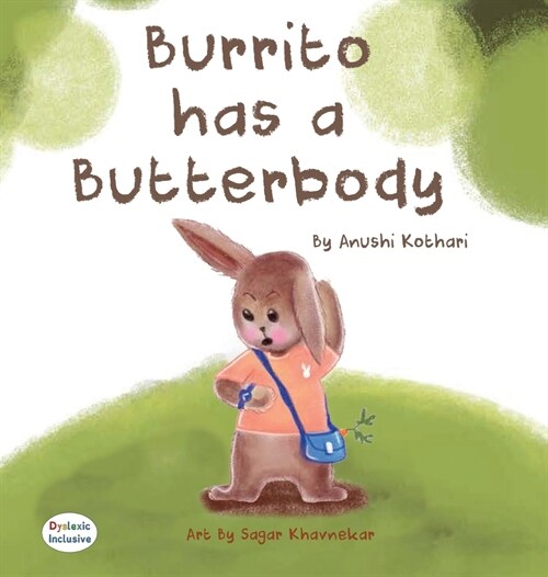 Burrito Has A Butterbody (Hardcover, Dyslexic Font)