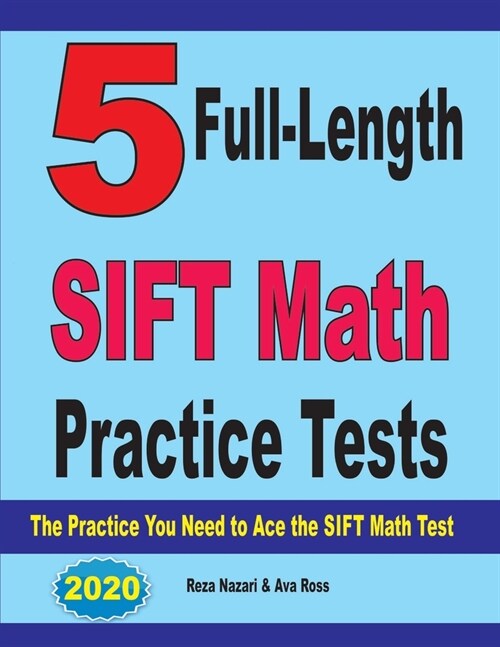 5 Full-Length SIFT Math Practice Tests: The Practice You Need to Ace the SIFT Math Test (Paperback)