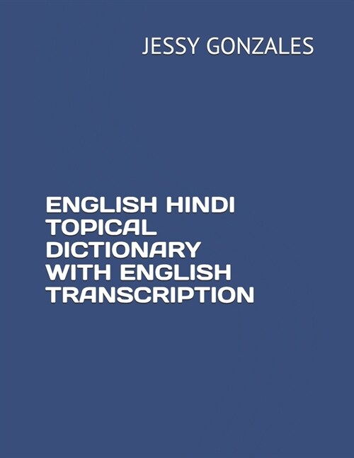 English Hindi Topical Dictionary with English Transcription (Paperback)