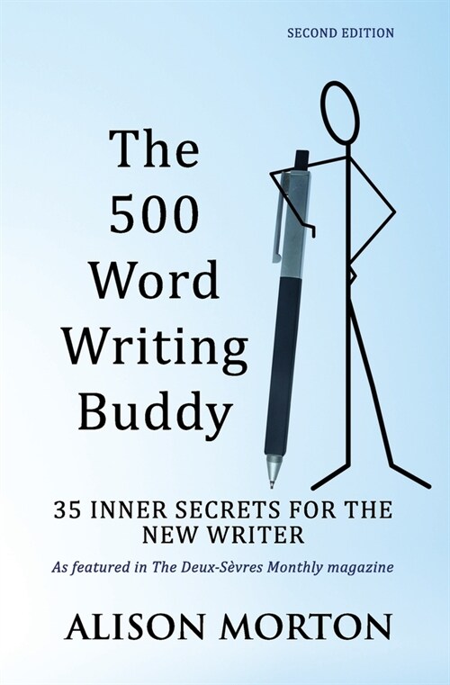 The 500 Word Writing Buddy: 35 Inner Secrets For The New Writer (Paperback)