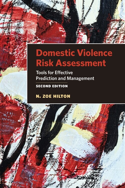 Domestic Violence Risk Assessment: Tools for Effective Prediction and Management (Paperback, 2)
