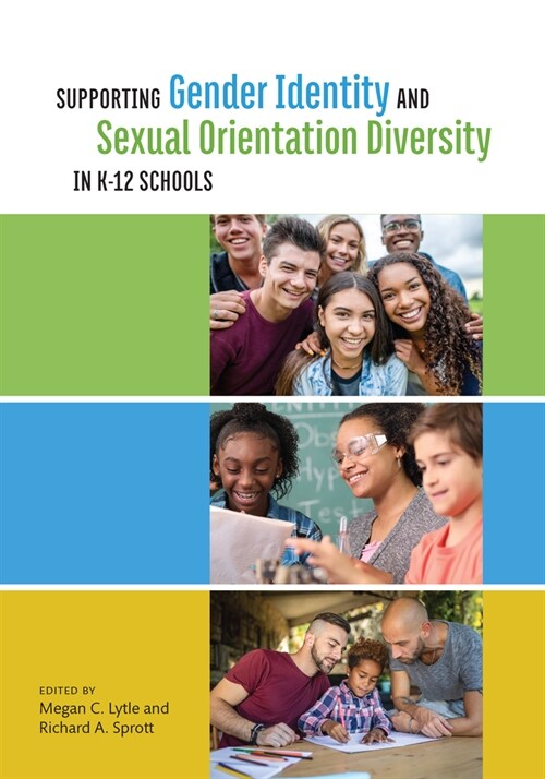 Supporting Gender Identity and Sexual Orientation Diversity in K-12 Schools (Paperback)