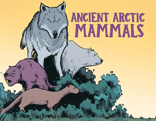 Ancient Arctic Mammals: English Edition (Paperback, English)
