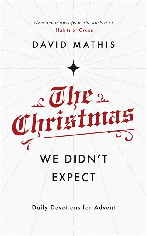 The Christmas We Didnt Expect: A Daily Advent Devotional (Paperback)