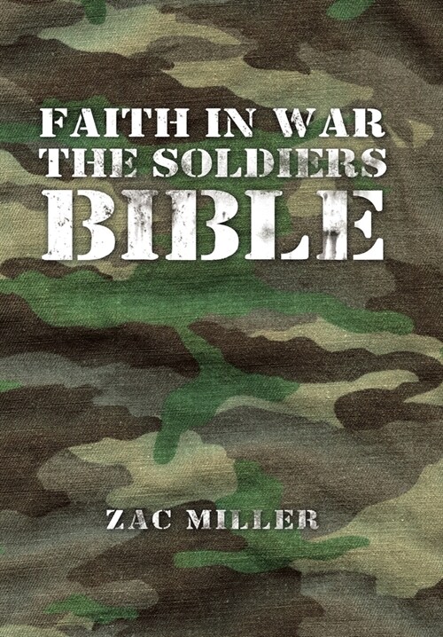 Faith in War the Soldiers Bible (Hardcover)