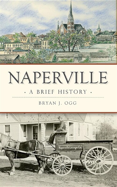 Naperville: A Brief History (Hardcover)