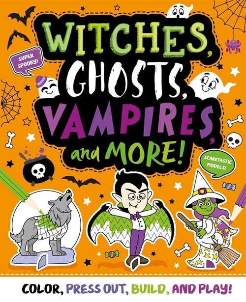 Witches, Ghosts, Vampires and More: Press-Out and Build Model Book (Board Books)