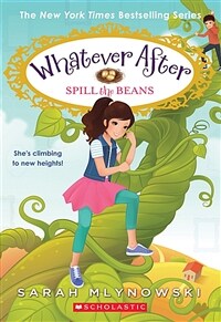 Spill the Beans (Whatever After #13), Volume 13 (Paperback)