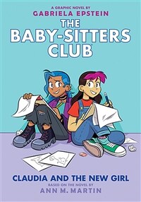 Claudia and the New Girl (the Baby-Sitters Club Graphic Novel #9), 9 (Hardcover)