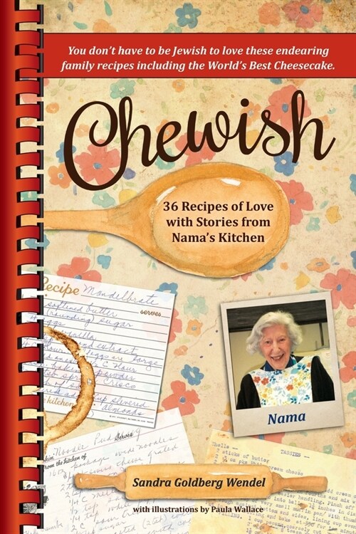 Chewish: 36 Recipes of Love with Stories from Namas Kitchen (B&W) (Paperback)