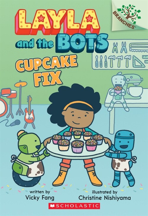 Layla and the Bots #3 : Cupcake Fix (Paperback)